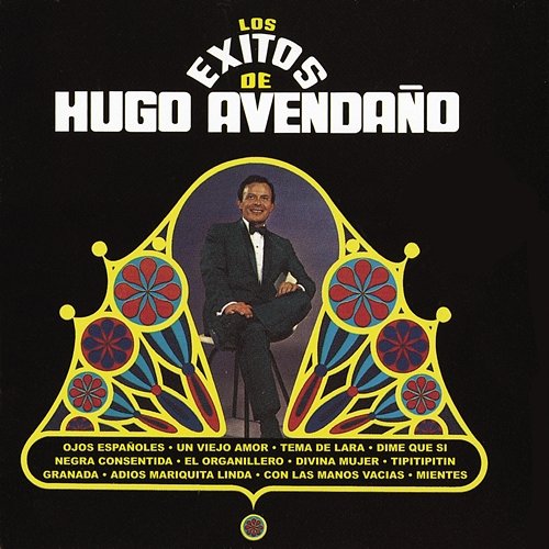 Los Éxitos de Hugo Avendaño Hugo Avendaño