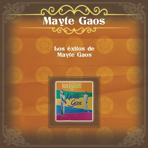 Los Éxitos de Mayte Gaos Mayte Gaos