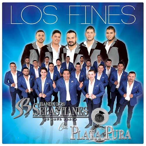 Los Fines Banda Los Sebastianes De Saúl Plata, Plata Pura