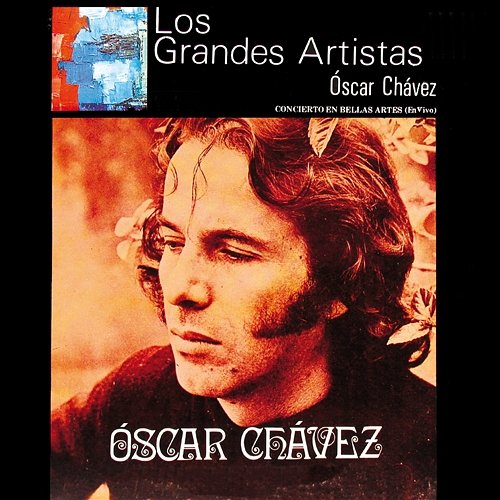 Los Grandes Artistas Óscar Chávez