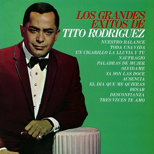 Los Grandes Éxitos de Tito Rodríguez Tito Rodríguez