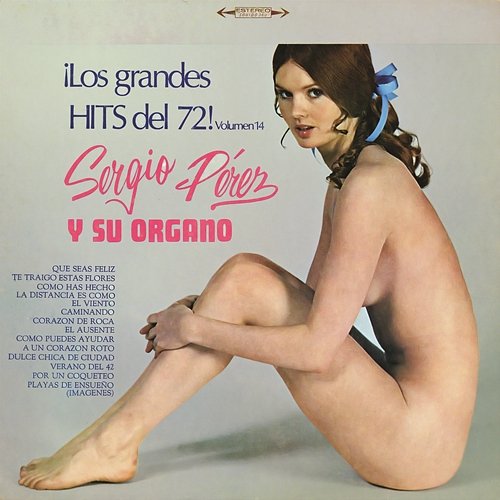 ¡Los Grandes Hits del 72!, Vol. 14 Sergio Pérez