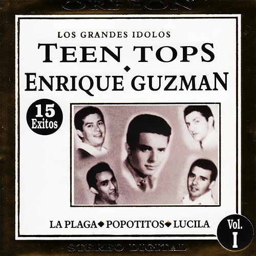 Los Grandes Idolos: Teen Tops Enrique Guzmán