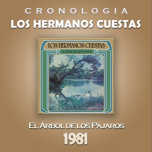 Los Hermanos Cuestas Cronología - El Árbol de los Pájaros (1981) Los Hermanos Cuestas