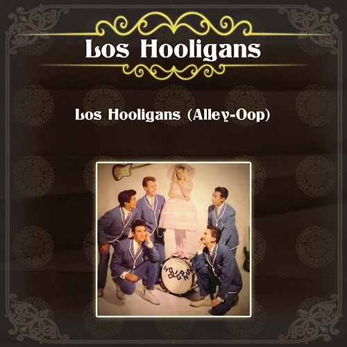 Los Hooligans (Alley-Oop) Los Hooligans