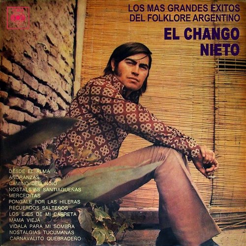 Los Más Grandes Éxitos del Folklore Argentino, Vol. 1 El Chango Nieto