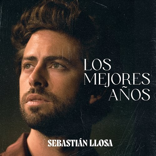 Los Mejores Años Sebastian Llosa