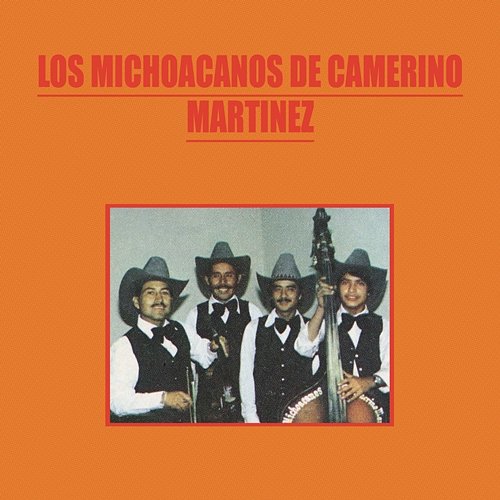 El Recién Casado Los Michoacanos De Camerino Martinez