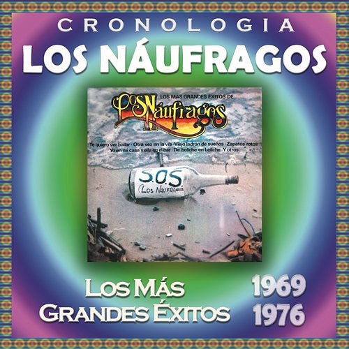 Los Náufragos Cronología - Los Más Grandes Éxitos (1969-1976) Los Náufragos