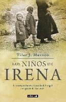 Los niños de Irena : la extraordinaria historia del ángel del gueto de Varsovia Mazzeo Tilar J.