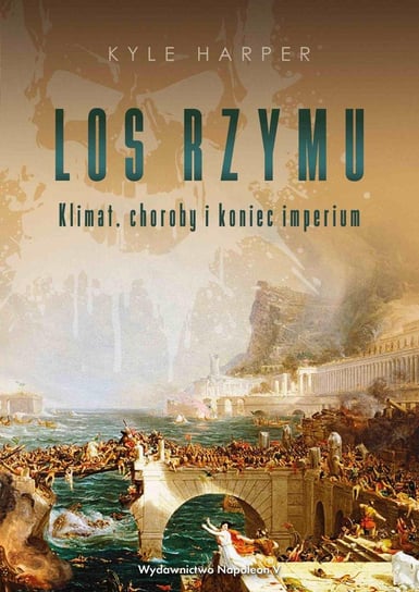 Los Rzymu. Klimat, choroby i koniec imperium - ebook epub Harper Kyle