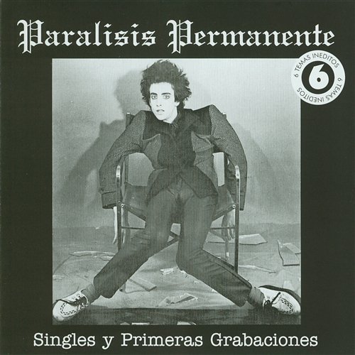 Los singles y primeras grabaciones Paralisis Permanente