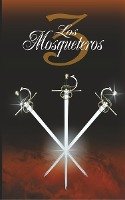 Los Tres Mosqueteros / The Three Musketeers Dumas Alexandre, Dumas Alejandro