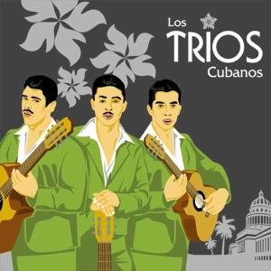 Los Trios Cubanos Various Artists