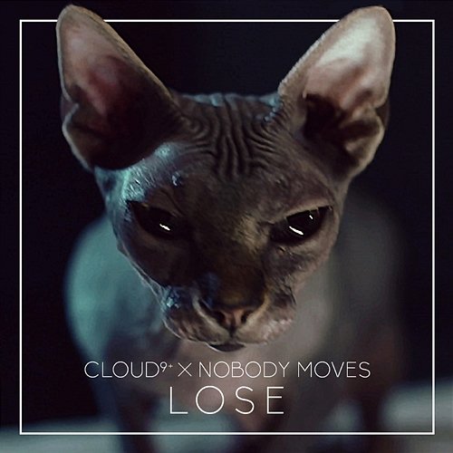 Lose Cloud 9+ & Nobody Moves