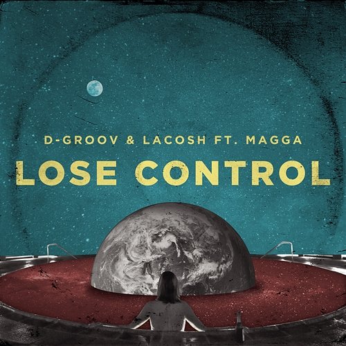 Lose Control D-Groov, Lacosh, Magga