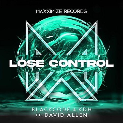 Lose Control Blackcode & KDH feat. David Allen