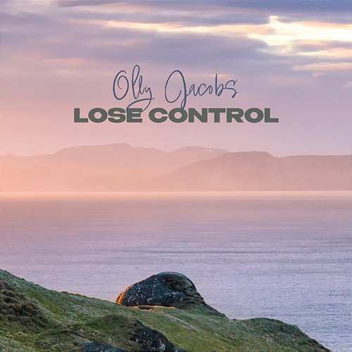 Lose Control Olly Jacobs