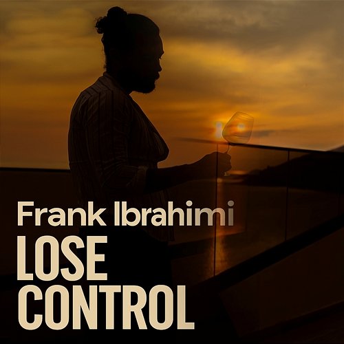 Lose Control Frank Ibrahimi