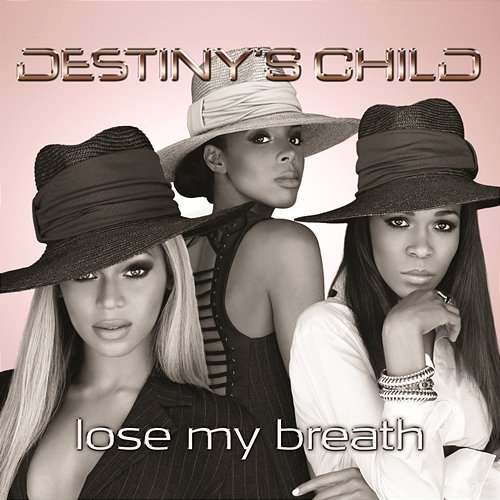 Lose My Breath Destiny's Child