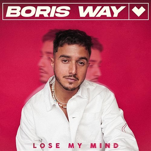 Lose My Mind Boris Way