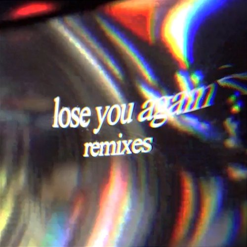 lose you again (Remixes) Tom Odell