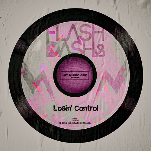Losin' Control Flash & Dash