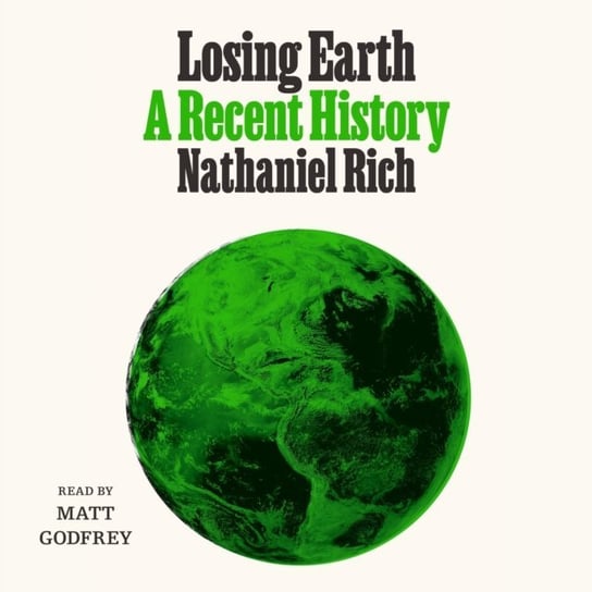 Losing Earth Rich Nathaniel