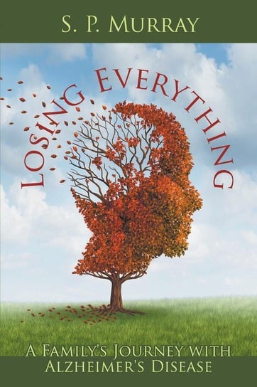 Losing Everything Murray S. P.