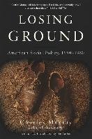 Losing Ground: American Social Policy, 1950-1980 Charles Murray