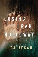 LOSING LEAH HOLLOWAY Regan Lisa