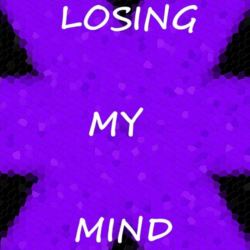 Losing my Mind MelodyForeign