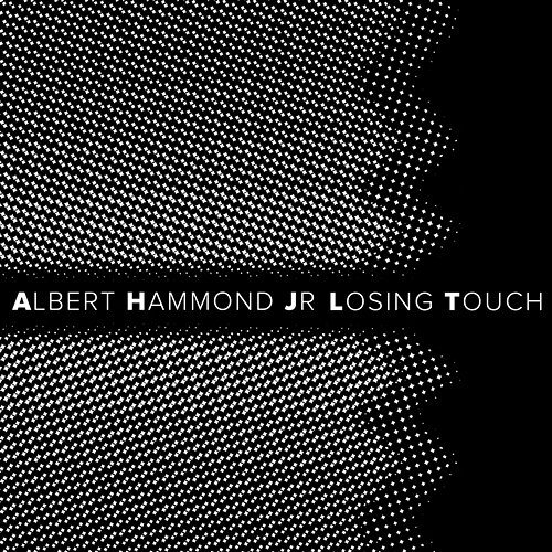 Losing Touch Albert Hammond Jr.