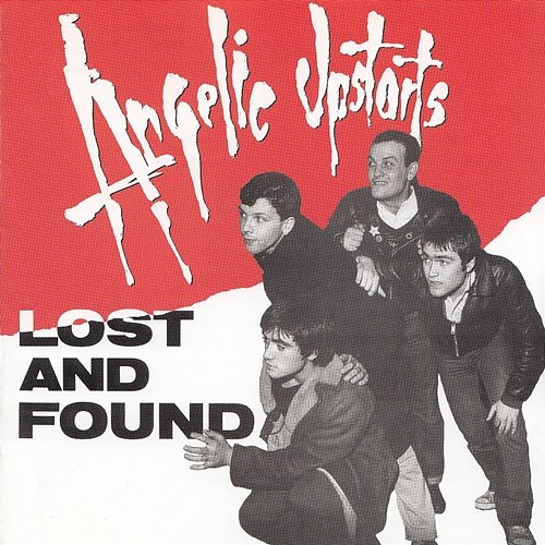 Lost and Found Angelic Upstarts