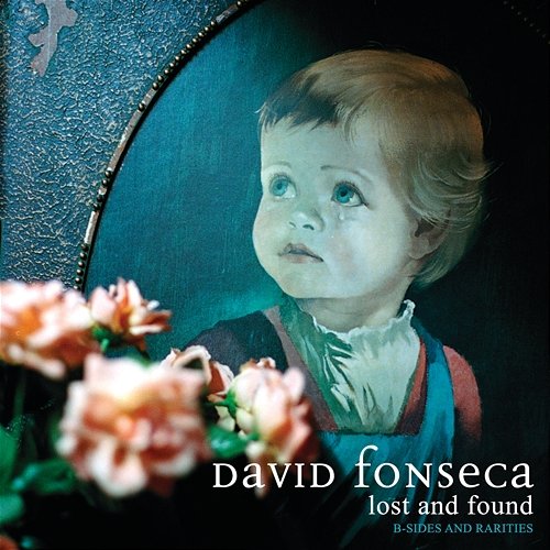 Lost And Found - B-Sides And Rarities David Fonseca