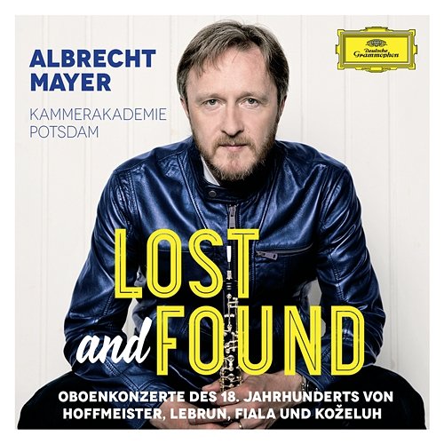 Lost And Found - Oboenkonzerte des 18. Jahrhunderts von Hoffmeister, Lebrun, Fiala und Koželuh Albrecht Mayer, Kammerakademie Potsdam