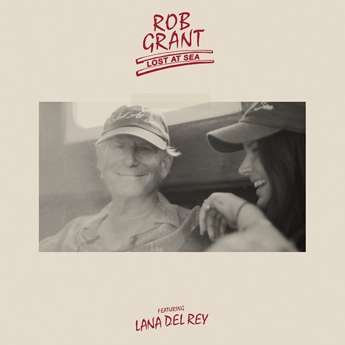 Lost At Sea Rob Grant, Lana Del Rey