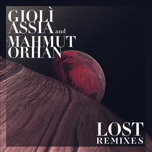 Lost Giolì & Assia, Mahmut Orhan