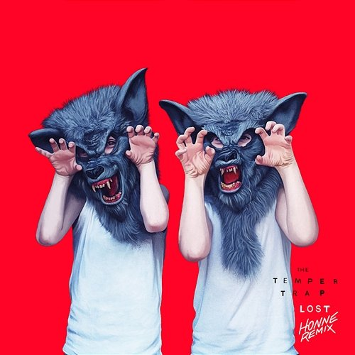 Lost The Temper Trap