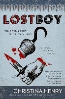Lost Boy: The True Story of Captain Hook Henry Christina