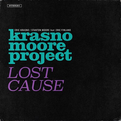 Lost Cause Eric Krasno, Stanton Moore