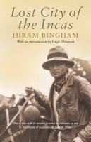 Lost City of the Incas Bingham Hiram