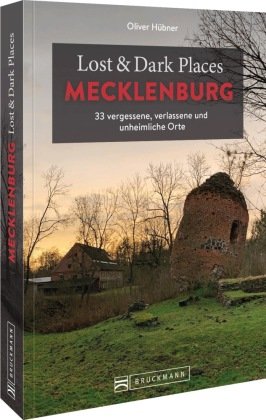 Lost & Dark Places Mecklenburg Bruckmann