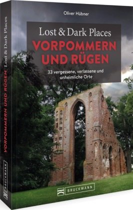 Lost & Dark Places Vorpommern und Rügen Bruckmann