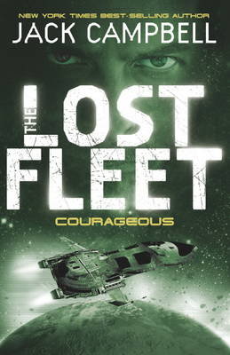Lost Fleet - Courageous (Book 3) Campbell Jack