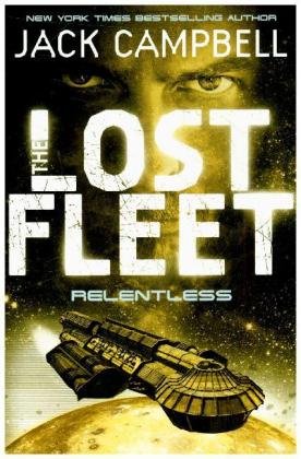Lost Fleet - Relentless (Book 5) Campbell Jack