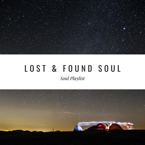 Lost & Found Soul Soul Playlist