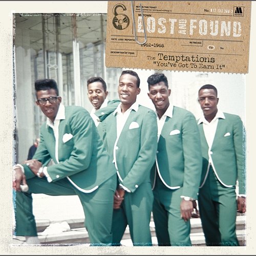 Lost & Found:The Temptations: You've Got To Earn It (1962-1968) The Temptations