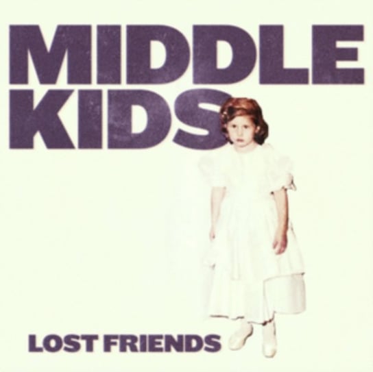 Lost Friends Middle Kids