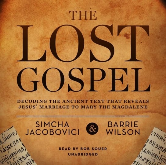 Lost Gospel Jacobovici Simcha, Wilson Barrie